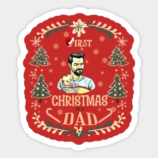 FIRST CHRISTMAS AS A DAD Sticker